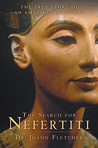 9780060585563: The Search for Nefertiti: The True Story of an Amazing Discovery