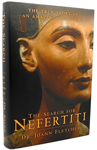 9780060585563: The Search for Nefertiti: The True Story of an Amazing Discovery