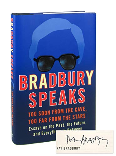 Imagen de archivo de Bradbury Speaks: Too Soon from the Cave, Too Far from the Stars a la venta por Booketeria Inc.
