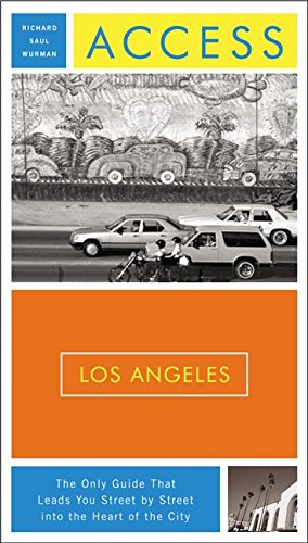 Access Los Angeles 11e (9780060585969) by Richard Saul Wurman; Patti Covello Pietschmann