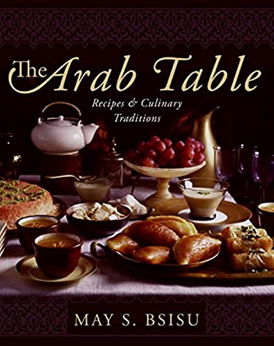 9780060586140: The Arab Table: Recipes And Culinary Traditions