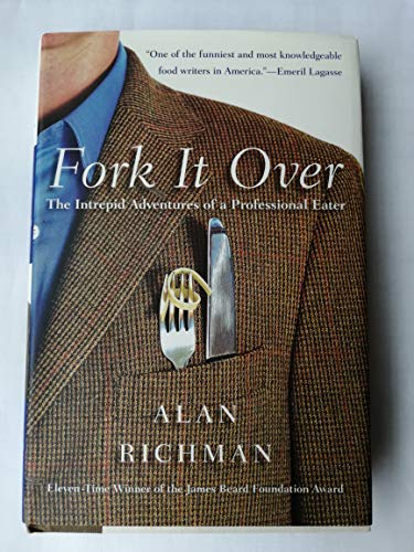 Stock image for FORK IT OVER The Intrepid Adventures of a Professional Eater for sale by Neil Shillington: Bookdealer/Booksearch