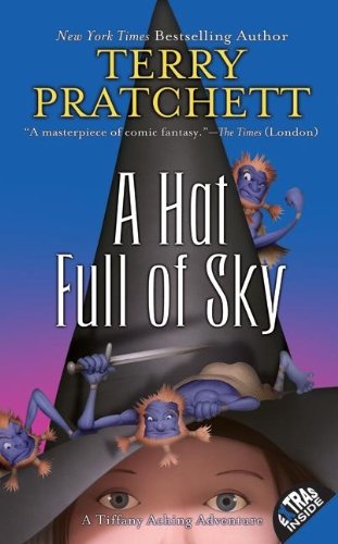 Beispielbild fr A Hat Full of Sky: The Continuing Adventures of Tiffany Aching and the Wee Free Men zum Verkauf von Half Price Books Inc.