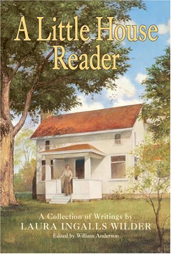 9780060586959: A Little House Reader: A Collection Of Writings