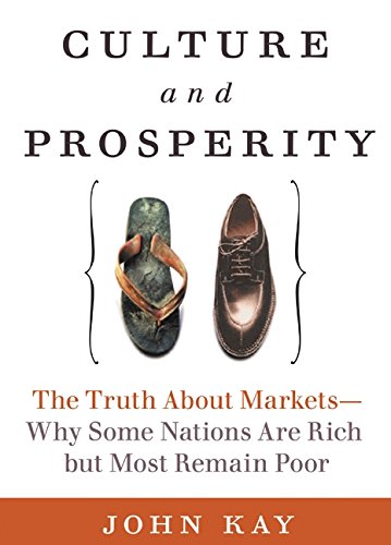 9780060587055: Culture and Prosperity: The Truth About Markets : Why Some Nations Are Rich but Most Remain Poor