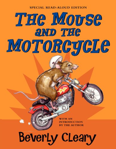 The Mouse and the Motorcycle Read-Aloud Edition (Ralph Mouse, 1) (9780060588335) by Cleary, Beverly