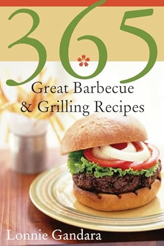 Stock image for 365 Great Barbeque and Grilling Recipes for sale by Better World Books