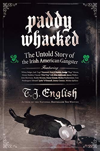 Beispielbild fr Paddy Whacked: The Untold Story of the Irish American Gangster zum Verkauf von Wonder Book