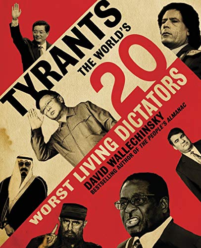 Stock image for Tyrants: The World's 20 Worst Living Dictators for sale by ZBK Books