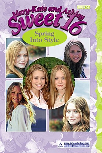 Stock image for Mary-Kate & Ashley Sweet 16 #14: Spring into Style (MARY-KATE AND ASHLEY SWEET 16) for sale by SecondSale