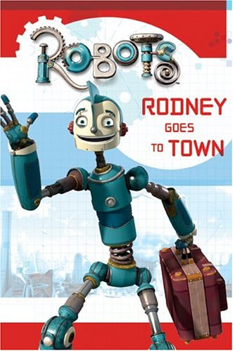 Stock image for Robots: Rodney Goes to Town for sale by Your Online Bookstore