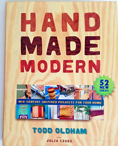 Stock image for Handmade Modern: Mid-Century Inspired Projects for Your Home for sale by Gulf Coast Books