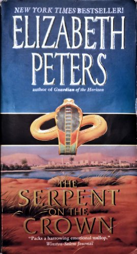 The Serpent on the Crown (Amelia Peabody Series, 17) (9780060591793) by Peters, Elizabeth