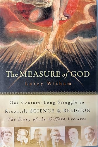 9780060591915: The Measure Of God: Our Century-long Struggle To Reconcile Science & Religion