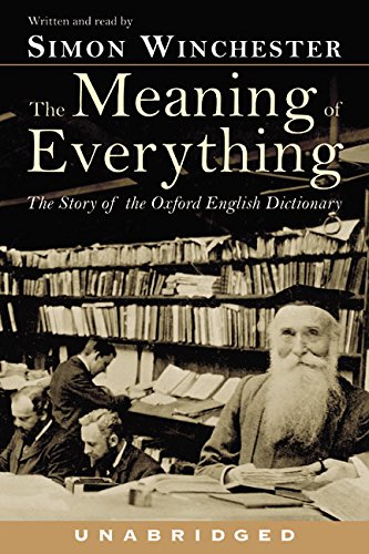9780060592356: The Meaning of Everything: The Story of the Oxford English Dictionary