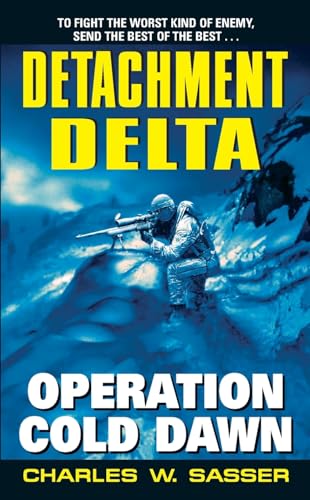 Beispielbild fr Detachment Delta: Operation Cold Dawn zum Verkauf von ThriftBooks-Atlanta