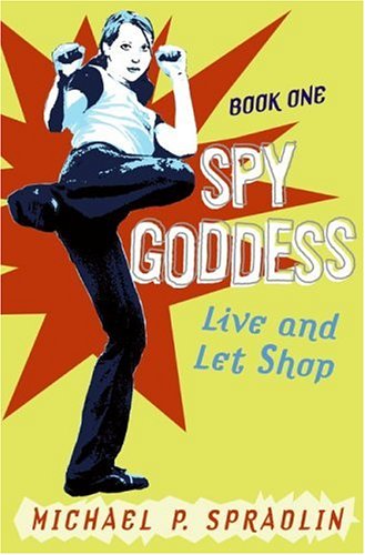 9780060594091: Spy Goddess, Book One: Live and Let Shop