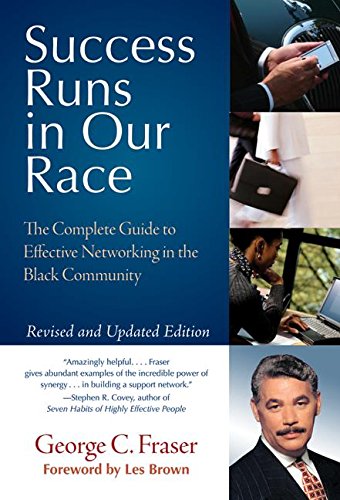 Beispielbild fr Success Runs in Our Race: The Complete Guide to Effective Networking in the Black Community zum Verkauf von BooksRun