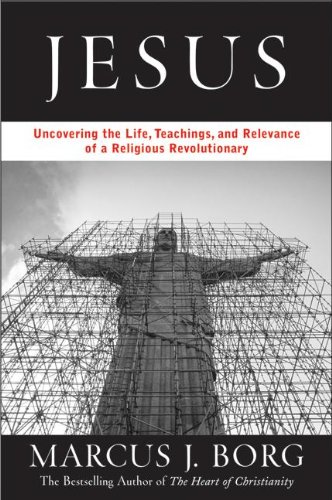 Jesus: Uncovering the Life, Teachings, and Relevance of a Religious Revolutionary (9780060594459) by Borg, Marcus J.