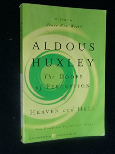 Stock image for The Doors of Perception & Heaven and Hell: Two Complete Nonfiction Works (Perennial Classics) for sale by HPB-Diamond