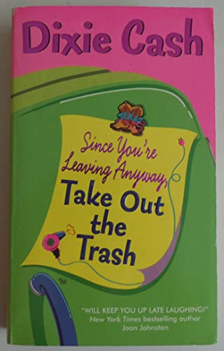 Beispielbild fr Since You're Leaving Anyway, Take Out the Trash (Domestic Equalizers, 1) zum Verkauf von Half Price Books Inc.