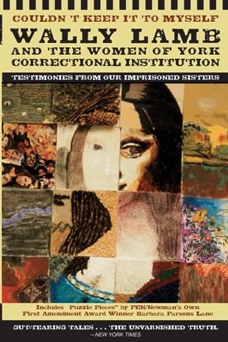 Beispielbild fr Couldn't Keep It to Myself: Wally Lamb and the Women of York Correctional Institution (Testimonies from our Imprisoned Sisters) zum Verkauf von Gulf Coast Books