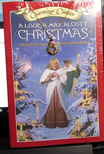 Stock image for A Louisa May Alcott Christmas Book and Charm: Selected Holiday Stories and Poems (Charming Classics) for sale by HPB Inc.