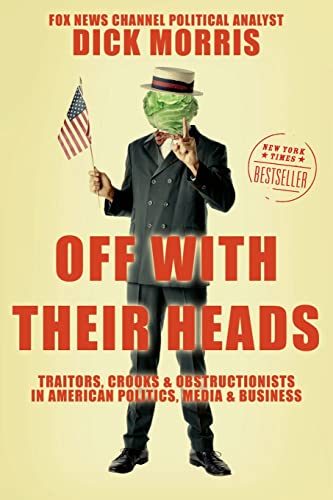 9780060595500: Off with Their Heads: Traitors, Crooks, and Obstructionists in American Politics, Media, and Business