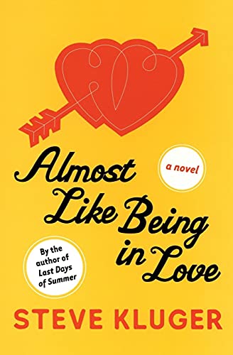 Beispielbild fr Almost Like Being in Love: A Novel zum Verkauf von SecondSale