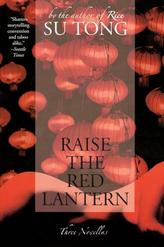 Beispielbild fr Raise the Red Lantern; Three Novellas zum Verkauf von BISON BOOKS - ABAC/ILAB