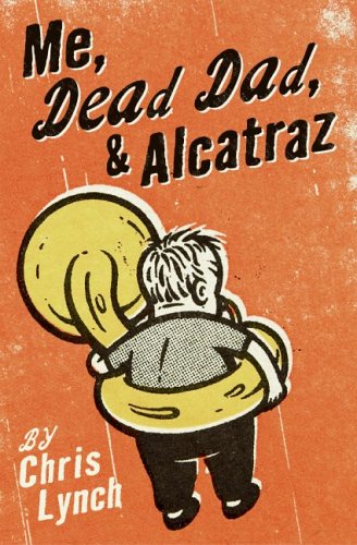 Imagen de archivo de Me, Dead Dad, and Alcatraz a la venta por Better World Books: West