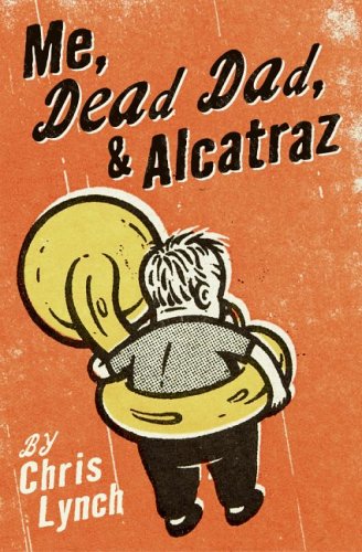 9780060597092: Me, Dead Dad, & Alcatraz