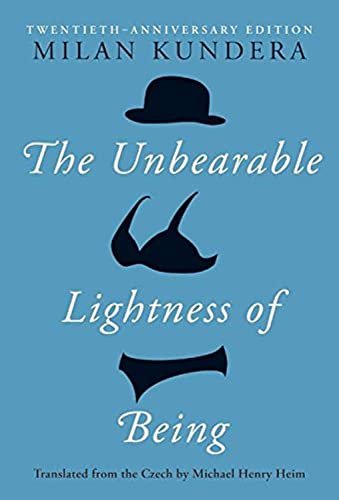 Imagen de archivo de The Unbearable Lightness of Being: Twentieth Anniversary Edition [Hardcover] Kundera, Milan a la venta por Lakeside Books
