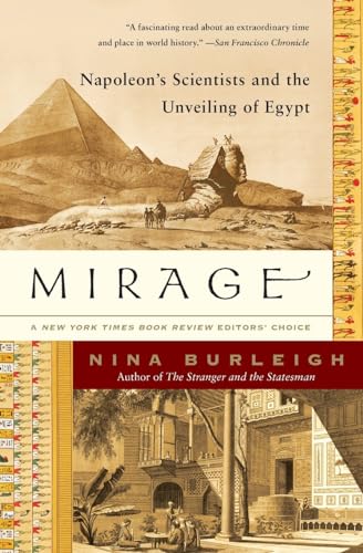 Stock image for Mirage: Napoleon's Scientists and the Unveiling of Egypt for sale by Half Price Books Inc.