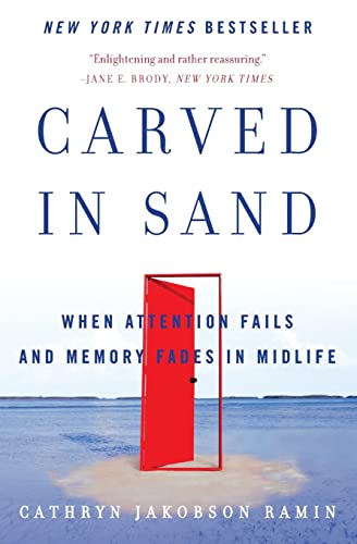 Beispielbild fr Carved in Sand: When Attention Fails and Memory Fades in Midlife zum Verkauf von SecondSale