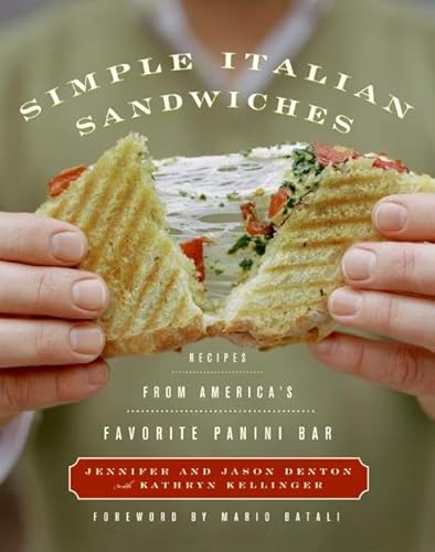 Beispielbild fr Simple Italian Sandwiches : Recipes from America's Favorite Panini Bar zum Verkauf von Better World Books
