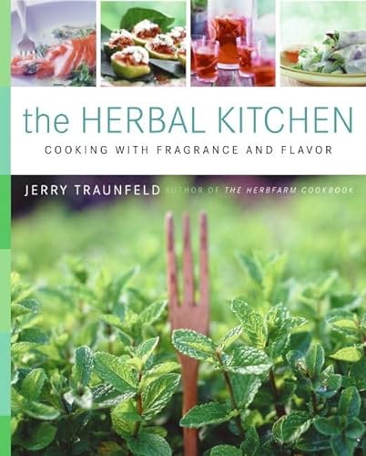 Imagen de archivo de The Herbal Kitchen: Cooking with Fragrance and Flavor a la venta por ThriftBooks-Atlanta