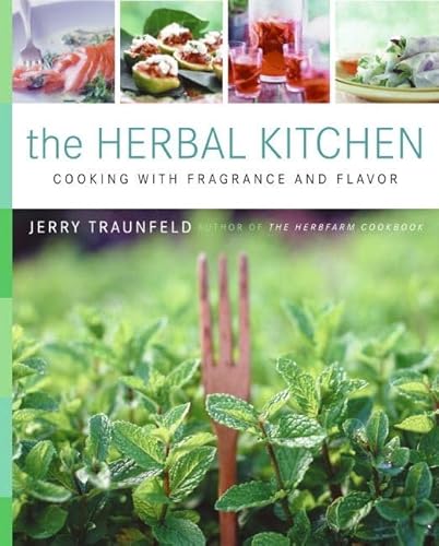 9780060599768: The Herbal Kitchen: Cooking with Fragrance and Flavor