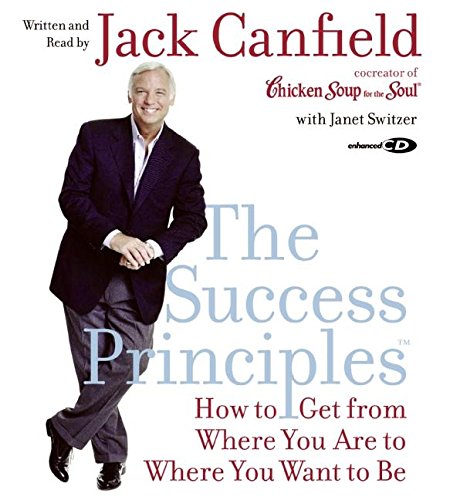 9780060599843: The Success Principles: How to Get from Where You Are to Where You Want to Be