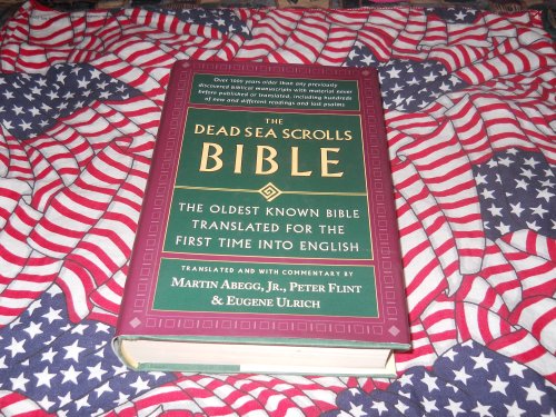 Beispielbild fr The Dead Sea Scrolls Bible: The Oldest Known Bible Translated for the First Time into English zum Verkauf von BooksRun