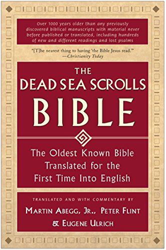 Imagen de archivo de The Dead Sea Scrolls Bible: The Oldest Known Bible Translated for the First Time into English a la venta por gwdetroit