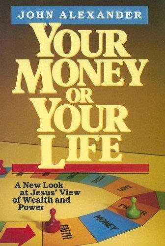 Beispielbild fr Your Money or Your Life: A New Look at Jesus' View of Wealth and Power zum Verkauf von Wonder Book