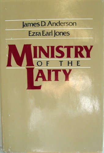 Ministry of the Laity (9780060601942) by Anderson, James D.; Jones, Ezra Earl