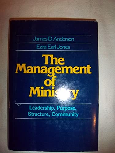 9780060602352: The Management of Ministry / James D. Anderson, Ezra Earl Jones