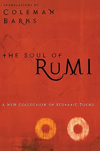 Beispielbild fr The Soul of Rumi: A New Collection of Ecstatic Poems zum Verkauf von Books From California