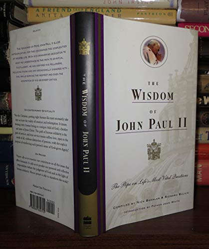 Beispielbild fr The Wisdom of John Paul II : The Pope on Life's Most Vital Questions zum Verkauf von Better World Books