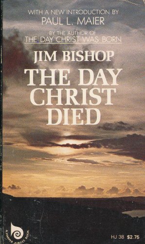 Beispielbild fr The Day Christ Died zum Verkauf von Christian Book Store