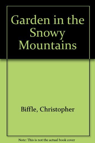 Beispielbild fr Garden in the Snowy Mountains : An Inner Journey with Christ As Your Guide zum Verkauf von Better World Books