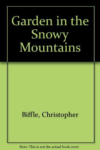 Stock image for Garden in the Snowy Mountains : An Inner Journey with Christ As Your Guide for sale by Better World Books