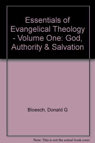 Stock image for Essentials of Evangelical Theology - Volume One: God, Authority & Salvation for sale by Books From California